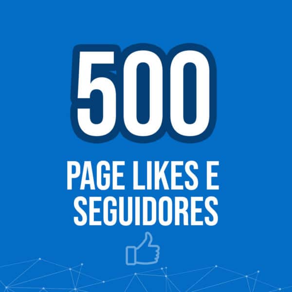 500 Page Likes e Seguidores